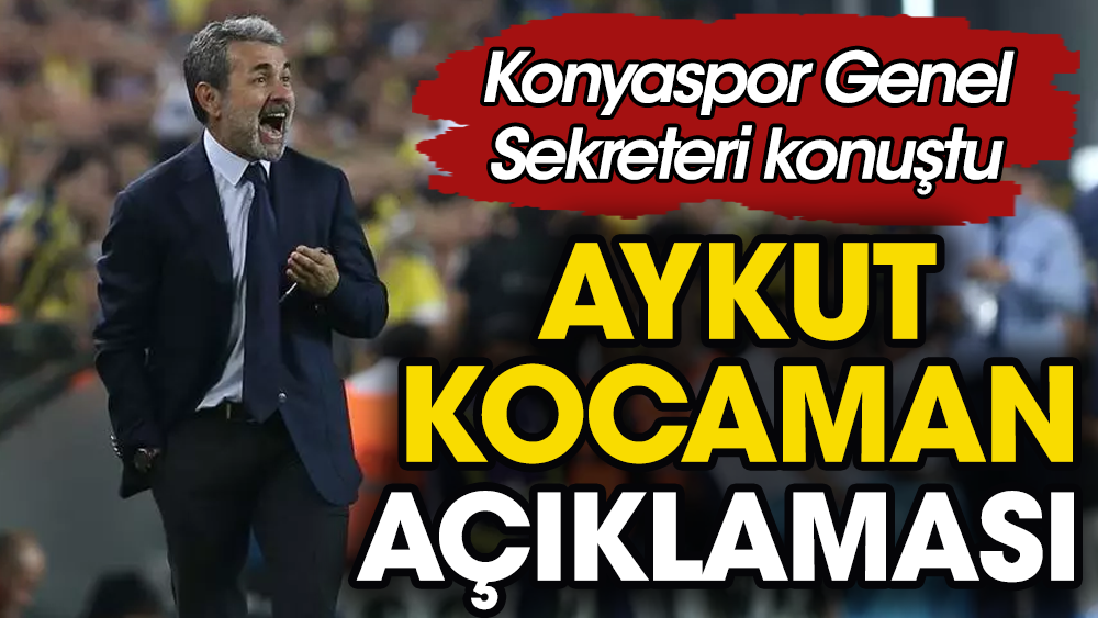 Konyaspor'dan Aykut Kocaman açıklaması