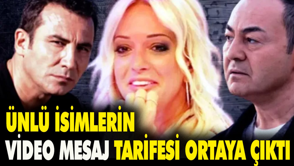 Ünlü isimlerin video mesaj tarifesi ortaya çıktı