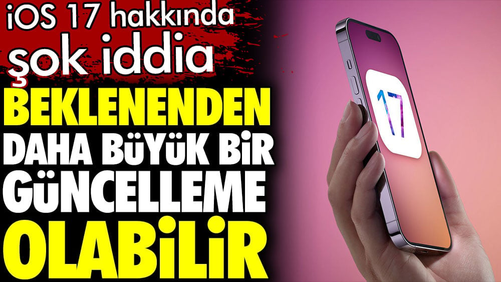 iOS 17 hakkında şok iddia. Beklenenden daha büyük bir güncelleme olabilir