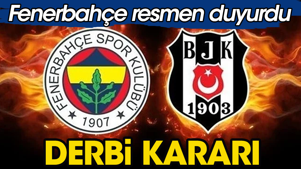 Fenerbahçe duyurdu. Valilikten flaş derbi kararı