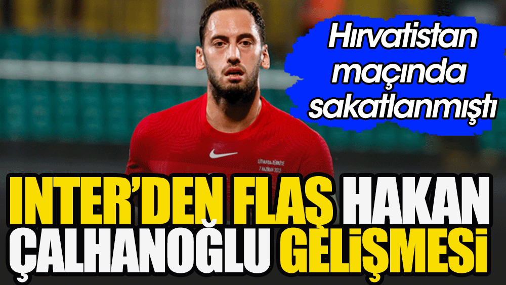 Hakan Çalhanoğlu'ndan kötü haber