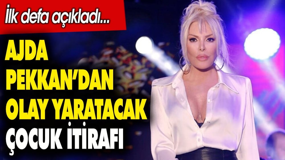 Ajda Pekkan'dan olay yaratacak çocuk itirafı. İlk kez açıkladı