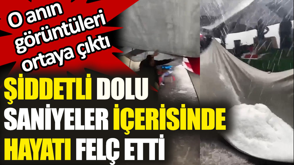 Mersin'de hayatı felç eden dolu yağışının görüntüleri ortaya çıktı