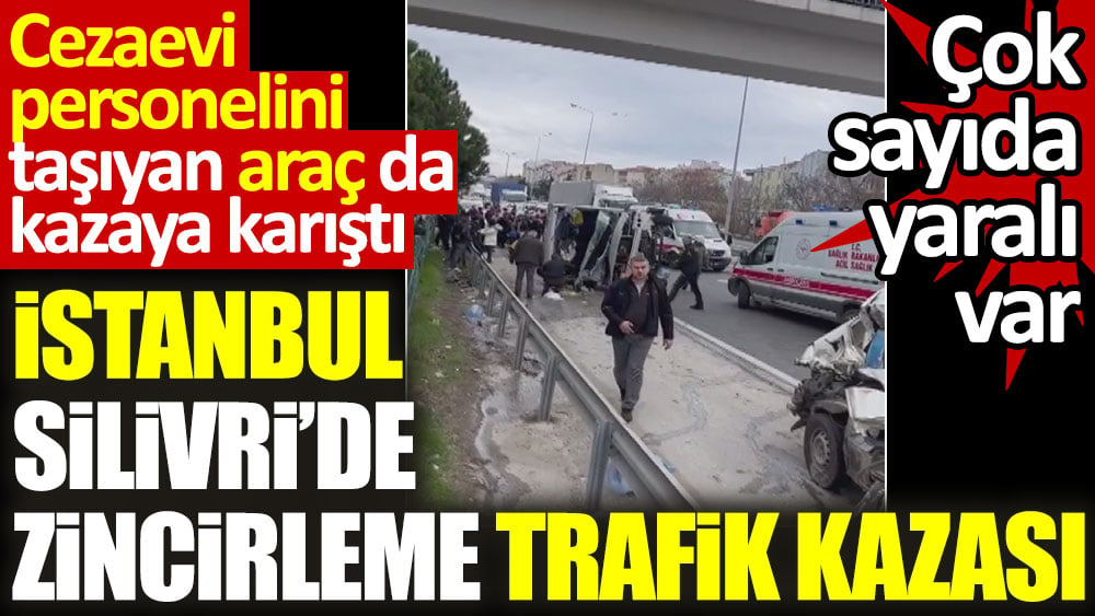 Flaş... Flaş... İstanbul Silivri'de zincirleme trafik kazası. Çok sayıda yaralı var