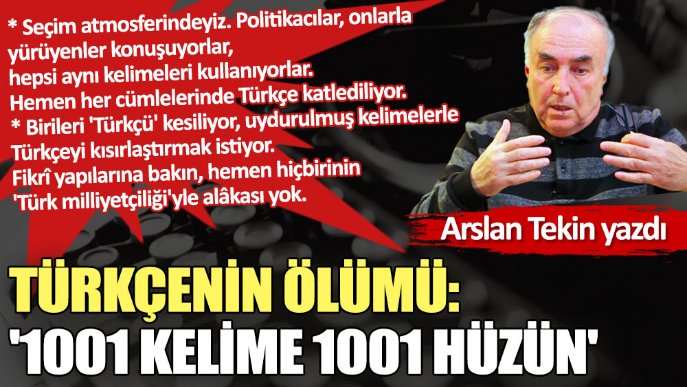 Türkçenin ölümü: '1001 Kelime 1001 Hüzün'