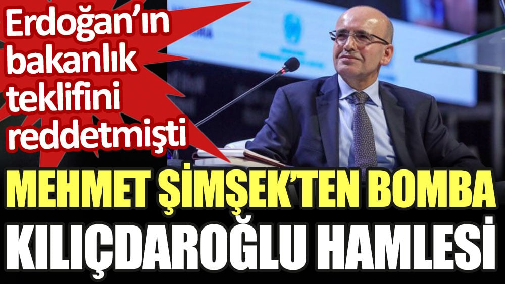Mehmet Şimşek'ten bomba Kılıçdaroğlu hamlesi. Erdoğan'ın bakanlık teklifini reddetmişti