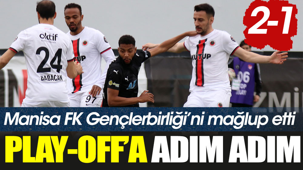 Manisa FK play-off'a yaklaşıyor