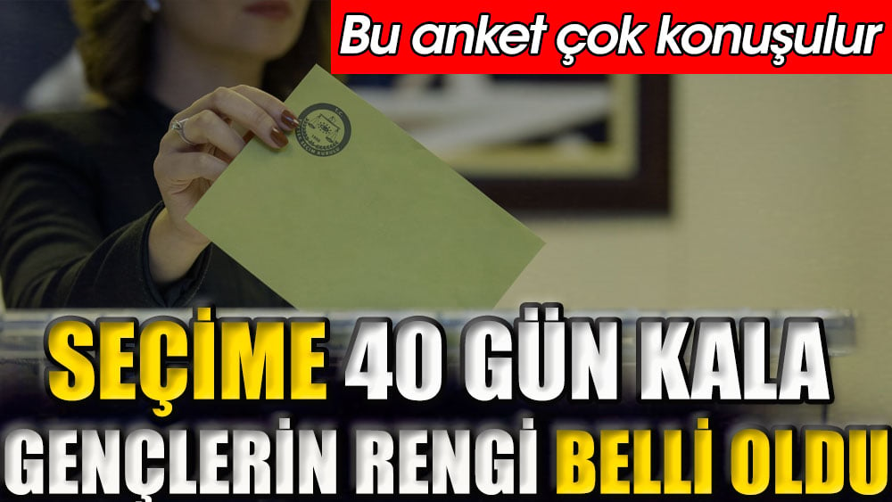 Seçimlere 40 gün kala gençlerin rengi belli oldu