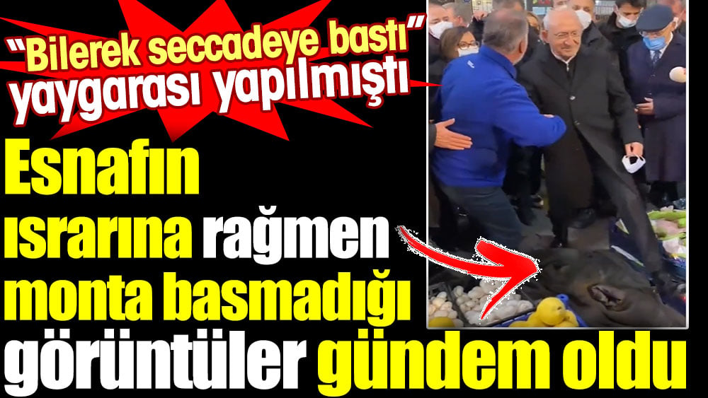 Kılıçdaroğlu'nun esnafın ısrarına rağmen monta basmadığı görüntüler gündem oldu
