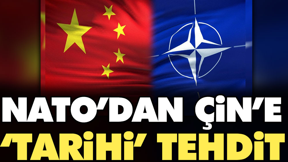 NATO'dan Çin'e 'tarihi' tehdit