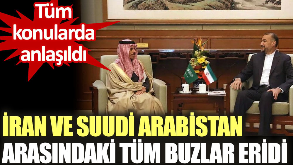 İran ve Suudi Arabistan arasındaki tüm buzlar eridi