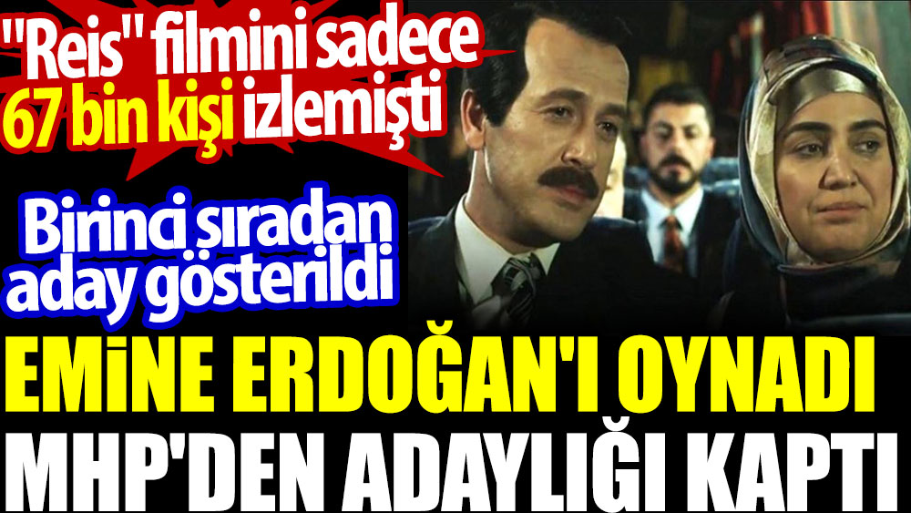 Emine Erdoğan'ı oynadı MHP'den adaylığı kaptı. Birinci sıradan aday gösterildi. Boş salona oynamıştı