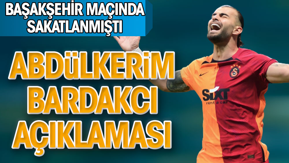 Galatasaray'dan Abdülkerim Bardakcı açıklaması