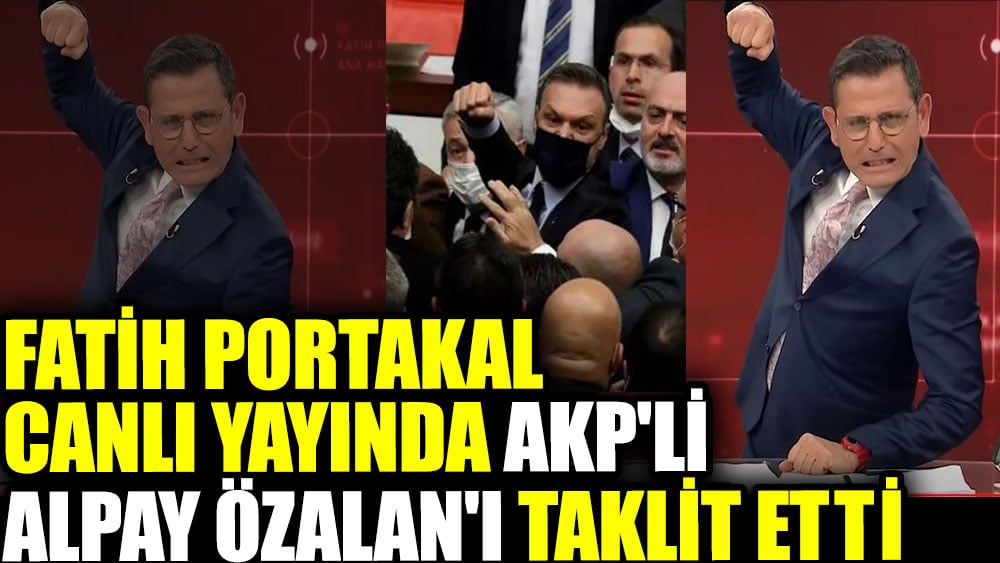 Fatih Portakal canlı yayında AKP'li Alpay Özalan'ı taklit etti