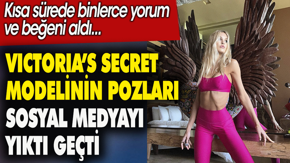 Victoria's Secret modelinin pozları sosyal medyayı yıktı geçti. Kısa sürede binlerce yorum ve beğeni aldı