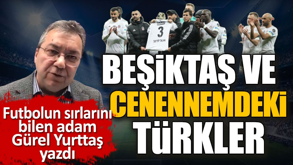 Beşiktaş ve cehennemdeki Türkler!