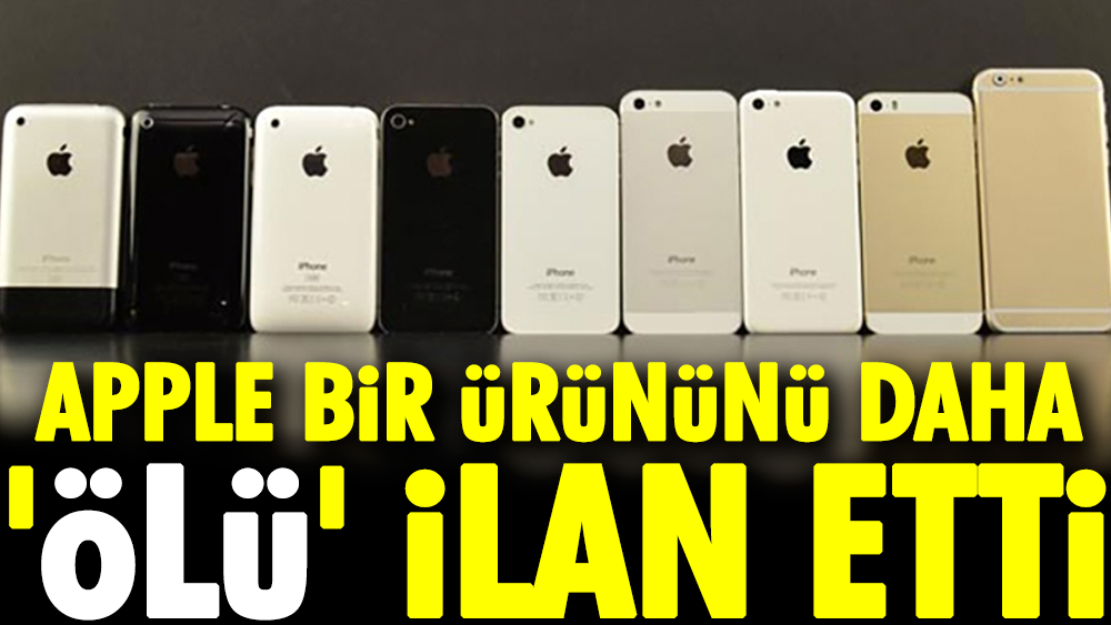 Apple bir ürününü daha 'ölü' ilan etti