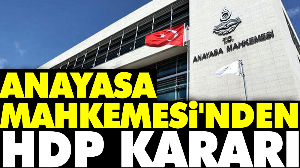 Anayasa Mahkemesi'nden HDP kararı