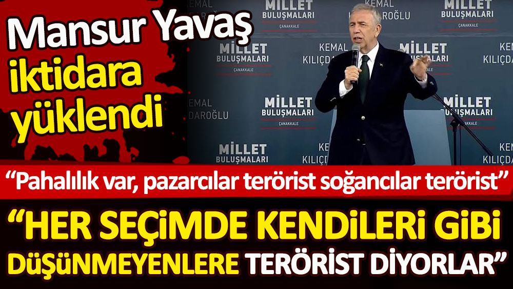Mansur Yavaş AKP iktidarına yüklendi. Her seçim kendileri gibi düşünmeyenleri terörist diye itham ettiler