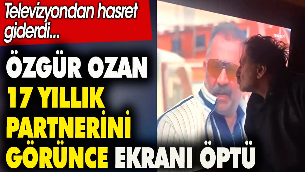 Oyuncu Özgür Ozan 17 yıllık partnerini görünce ekranı öptü. Televizyondan hasret giderdi