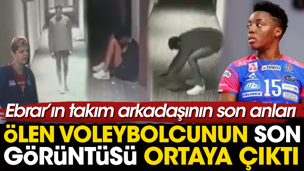 Ünlü voleybolcunun ölmeden önceki son görüntüsü ortaya çıktı. Sır dolu ölümü öncesi son anları