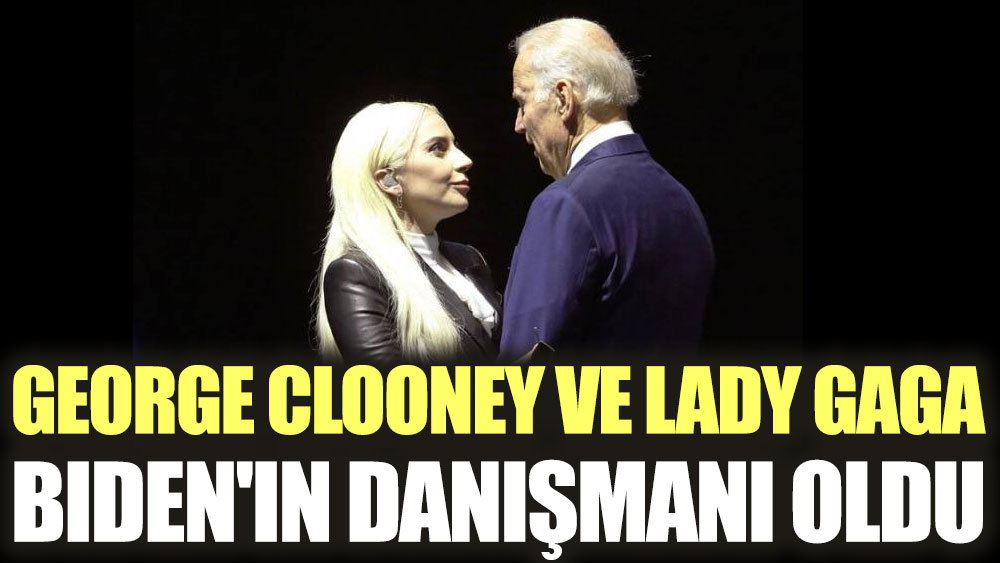 George Clooney ve Lady Gaga, Biden'ın danışmanı oldu