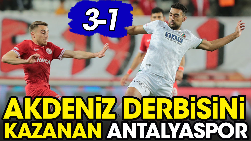 Akdeniz derbisinde kazanan Antalyaspor