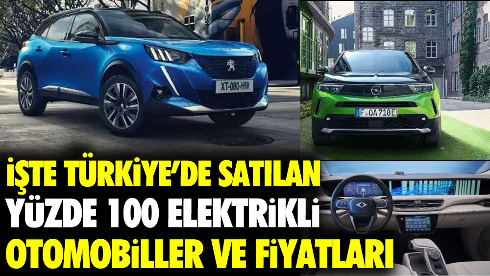İşte Türkiye'de satılan yüzde 100 elektrikli otomobiller ve fiyatları