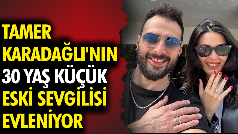 Tamer Karadağlı'nın 30 yaş küçük eski sevgilisi Iraz Yıldız evliliğe ilk adımı attı