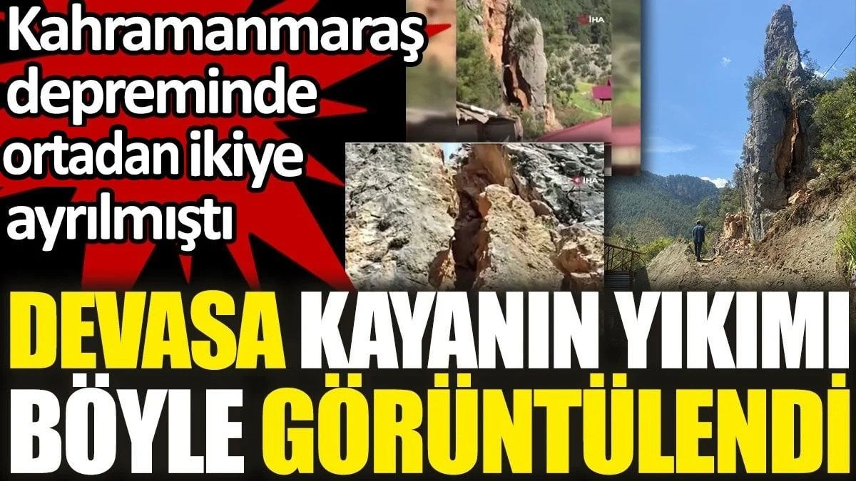 Depremde ortadan ikiye ayrılan kayanın yıkımı böyle görüntülendi