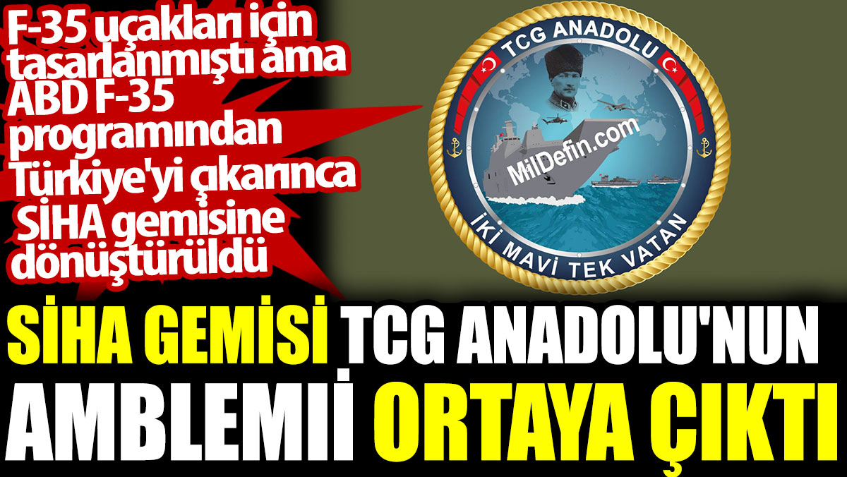 SİHA gemisi TCG Anadolu'nun amblemi ortaya çıktı