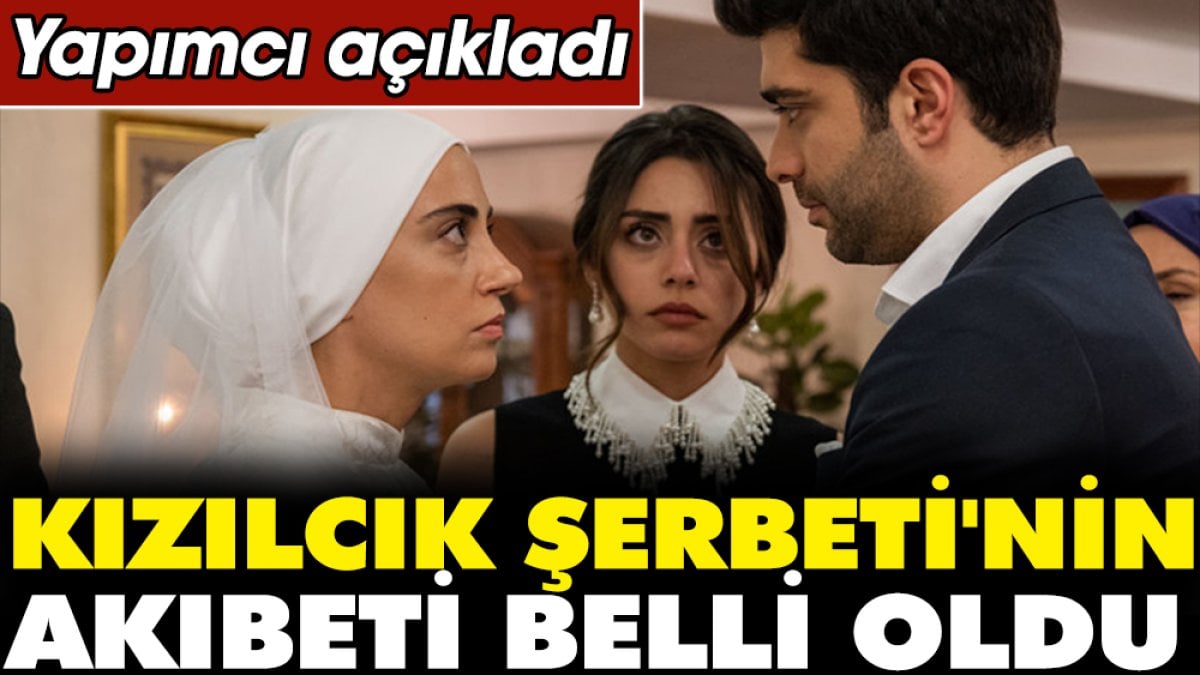 Kızılcık Şerbeti'nin akıbeti belli oldu! Yapımcı açıkladı