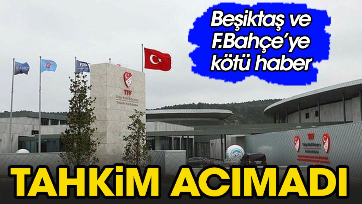 Tahkim Kurulu'ndan Beşiktaş ve Fenerbahçe'ye kötü haber