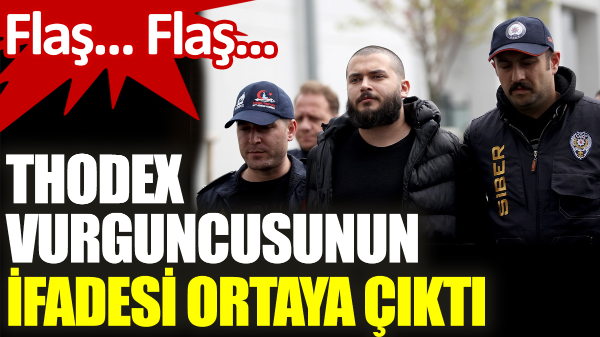 Thodex vurguncusunun ifadesi ortaya çıktı