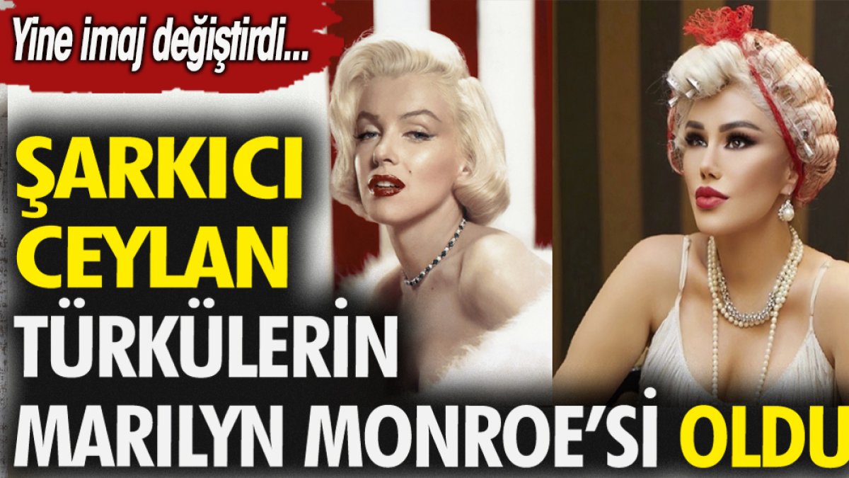 Şarkıcı Ceylan Türkülerin Marılyn Monroe'si oldu. Yine imaj değiştirdi