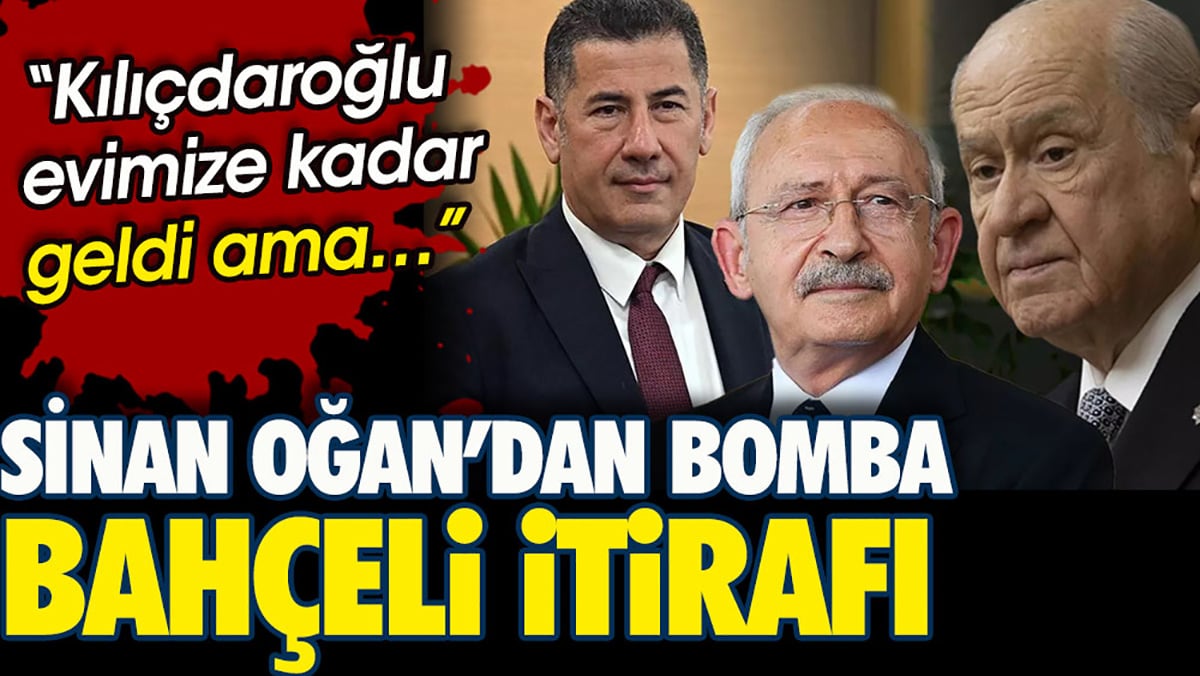 Sinan Oğan’dan bomba Bahçeli itirafı. Kılıçdaroğlu evimize kadar geldi ama...