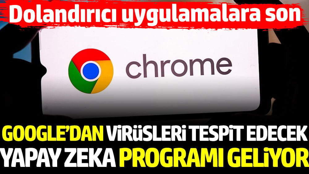 Google'dan virüsleri tespit edecek yapay zeka programı geliyor. Dolandırıcı uygulamalara son