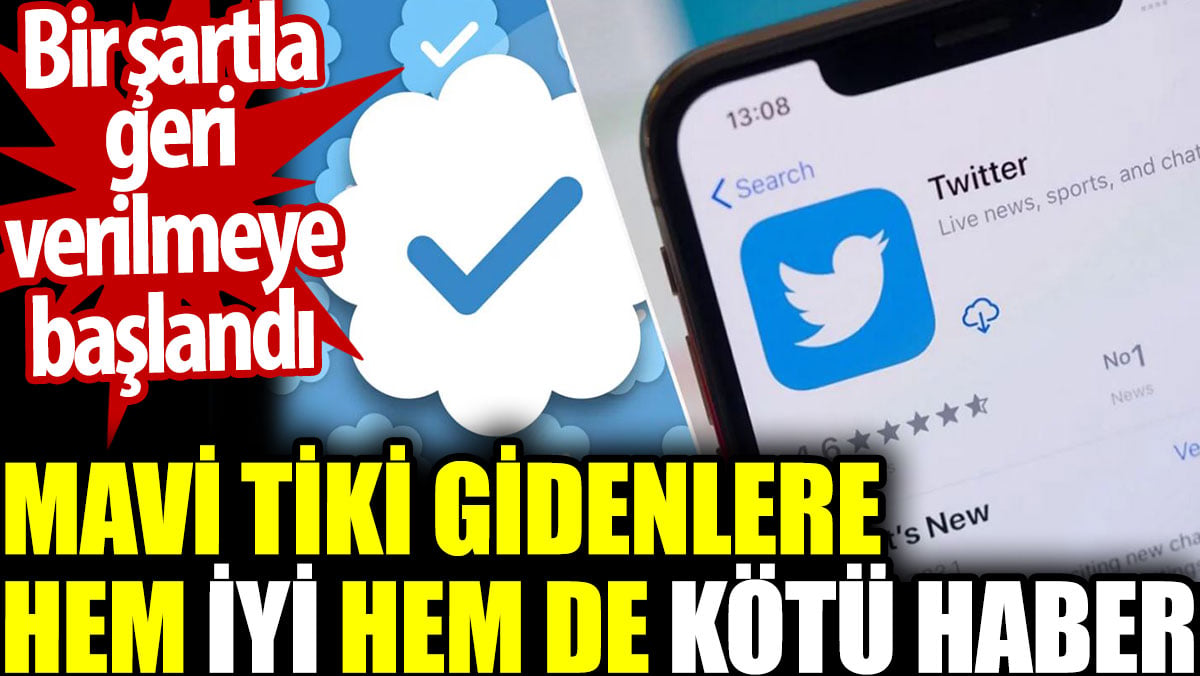 Mavi tiki gidenlere hem iyi hem de kötü haber. Bir şartla verilmeye başlandı