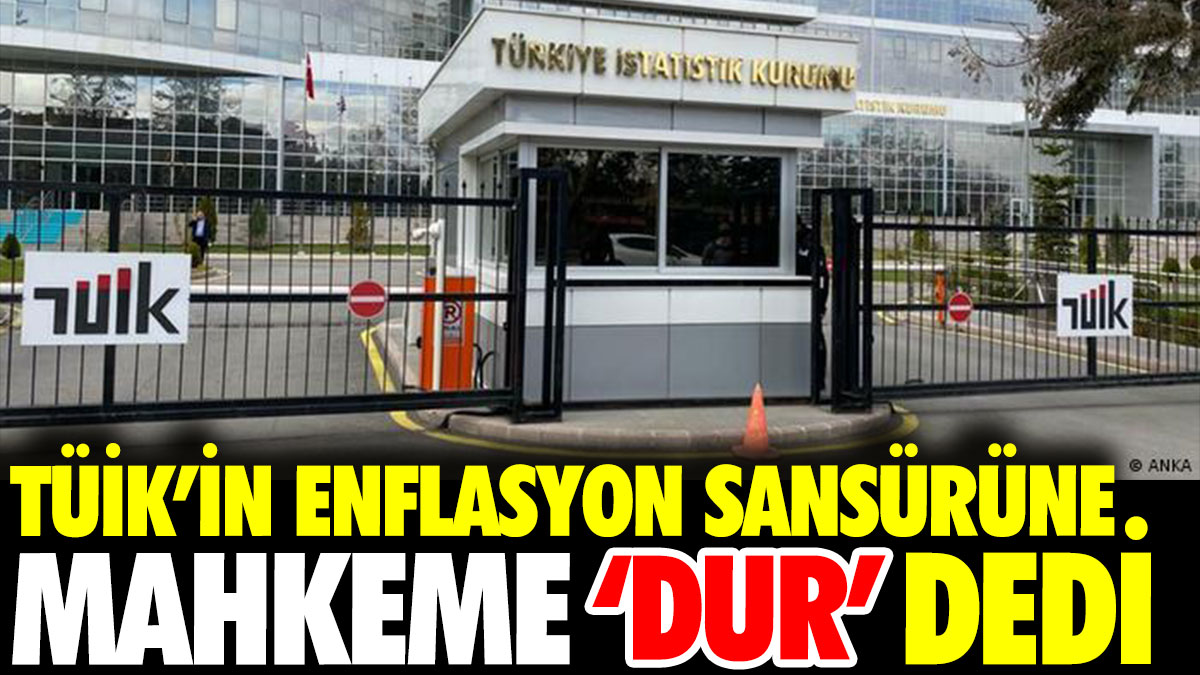 TÜİK'in enflasyon sansurüne mahkeme 'dur' dedi