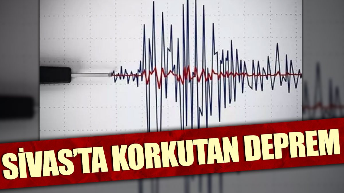 Son Dakika... Sivas'ta korkutan deprem