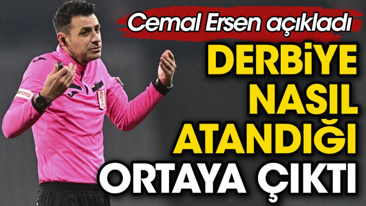 Derbiye Ali Şansalan nasıl atandı? Vahim iddiaları ünlü spor yazarı Cemal Ersen yazdı