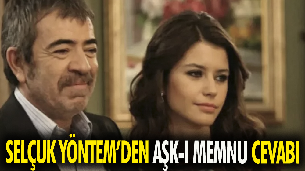 Selçuk Yöntem' den 'Aşk-ı Memnu' cevabı