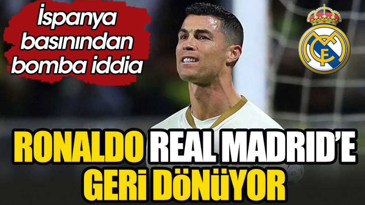 Ronaldo Real Madrid'e geri dönüyor. İspanyol basınından bomba iddia