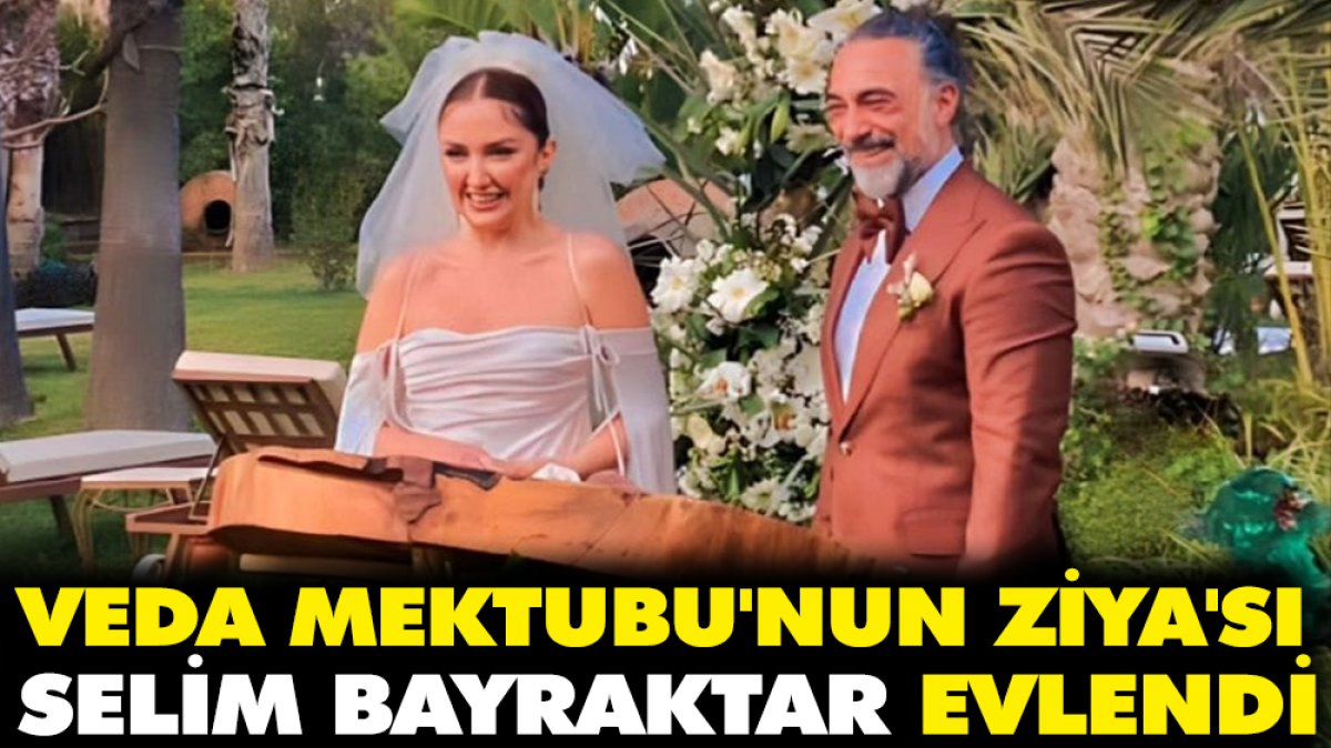 Veda Mektubu'nun Ziya'sı Selim Bayraktar ile Emel Karaköse evlendi