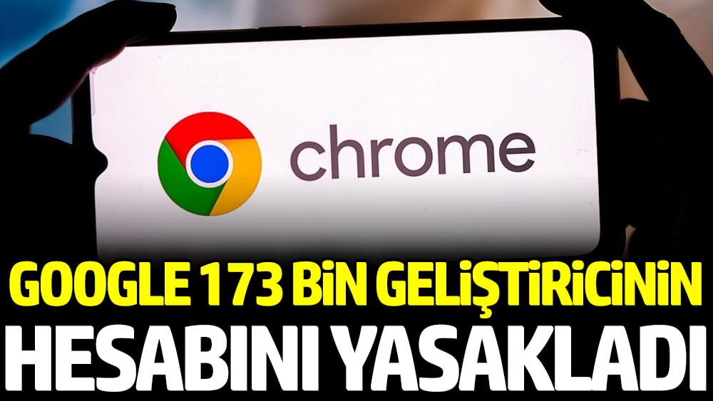 Google 173 bin geliştiricinin hesabını yasakladı