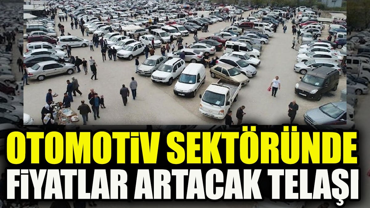 Fiyatlar artacak telaşı otomotiv satışında yeni rekor getirdi