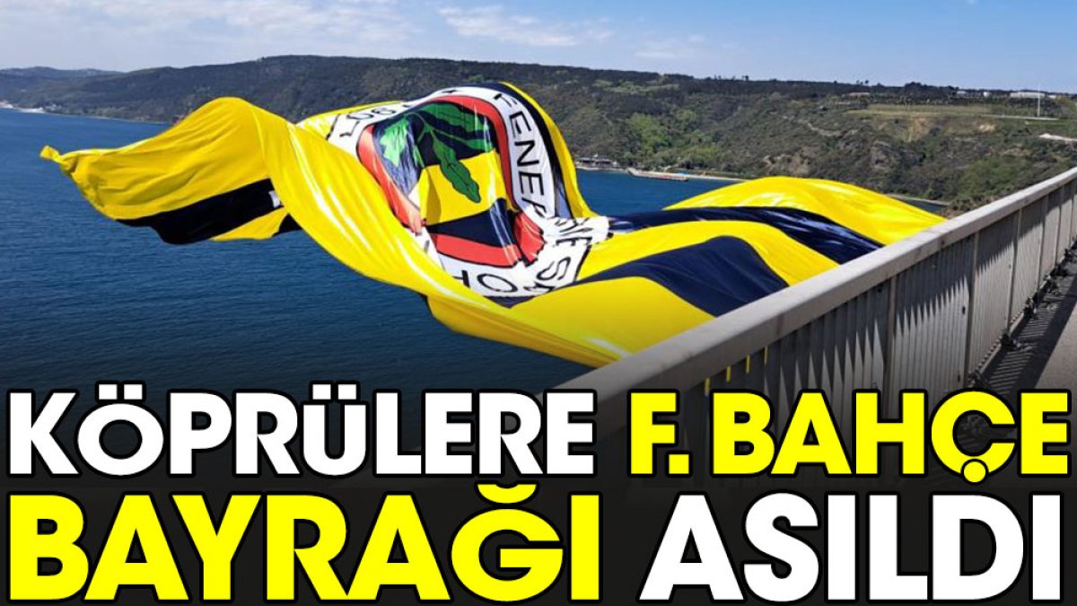 Köprülere Fenerbahçe bayrağı asıldı