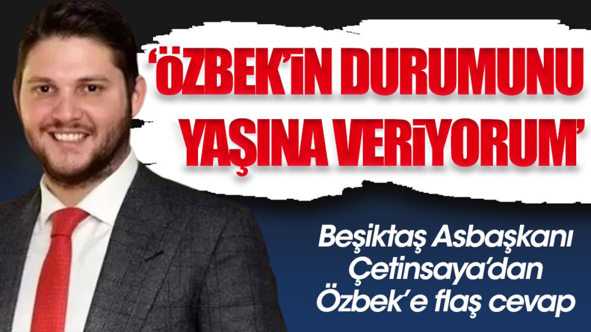 Serhan Çetinsaya'dan Dursun Özbek'e flaş cevap: İlerlemiş yaşına veriyorum