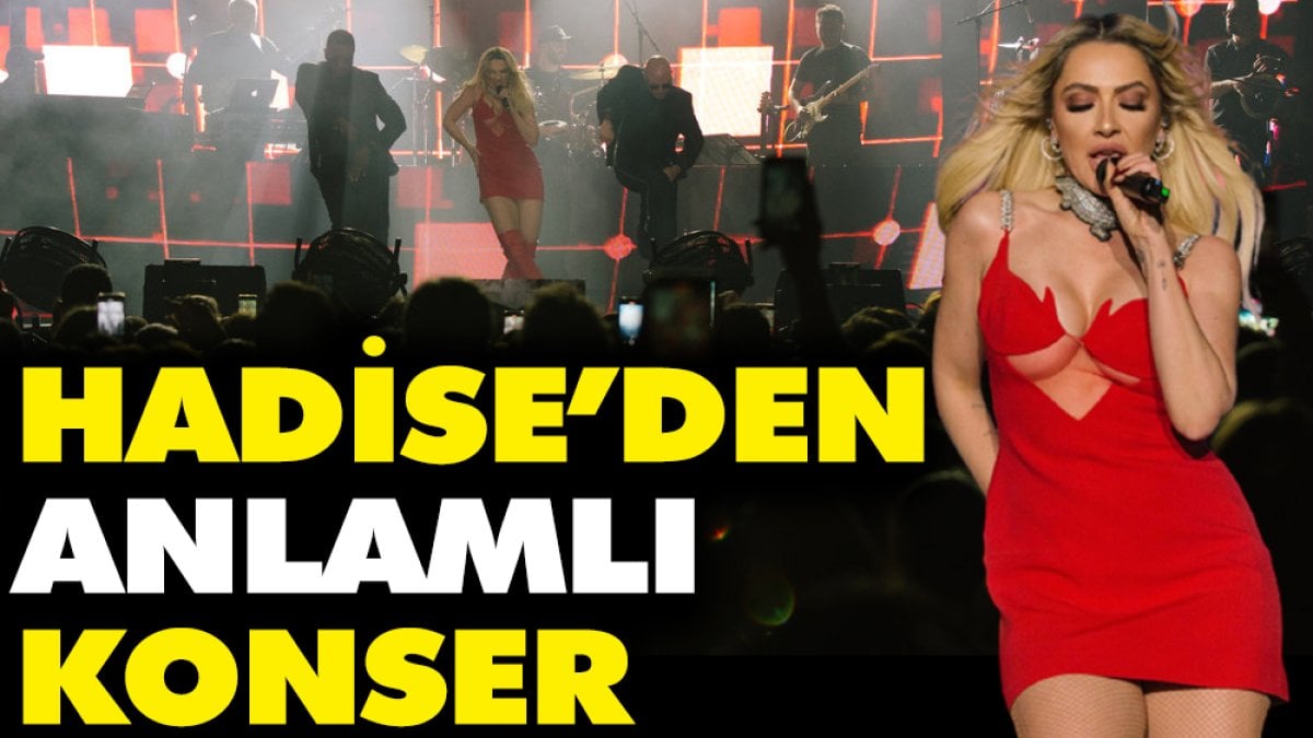 Hadise'den anlamlı konser