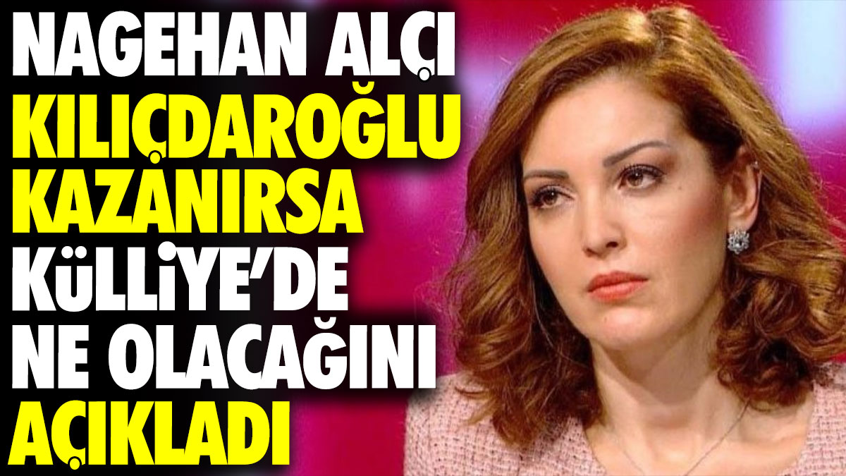 Nagehan Alçı Kılıçdaroğlu kazanırsa Külliye’de ne olacağını açıkladı